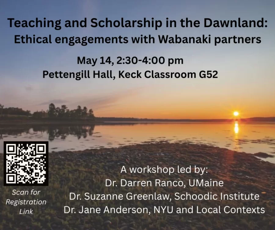 A workshop led by: Dr. Darren Ranco, UMaine, Dr. Suzanne Greenlaw, Schoodic Institute, Dr. Jane Anderson, NYU and Local Contexts