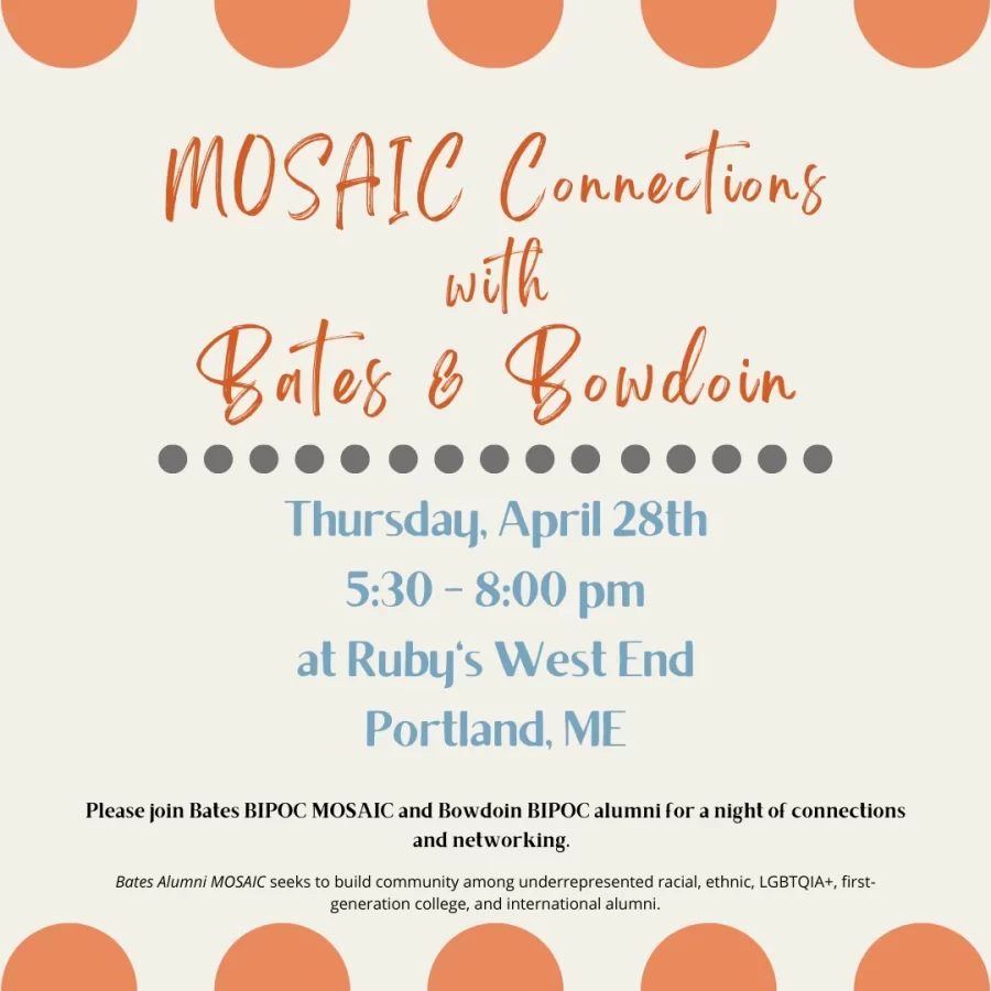 MOSAIC CONNECTIONS WITH BATES AND BOWDOIN