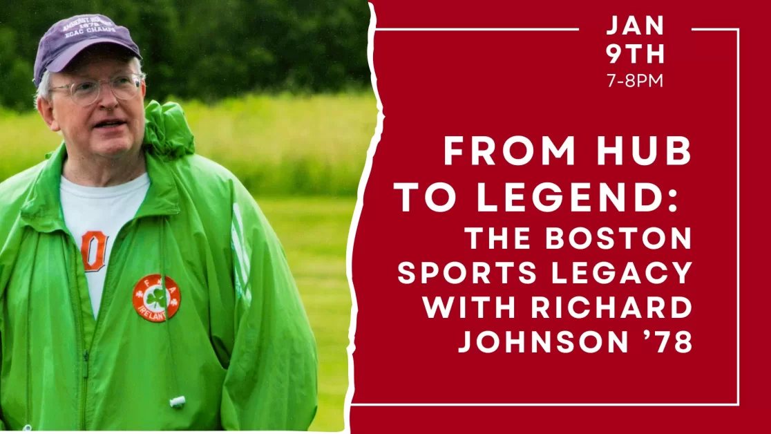 From Hub to Legend The Boston Sports Legacy with Richard Johnson ’78