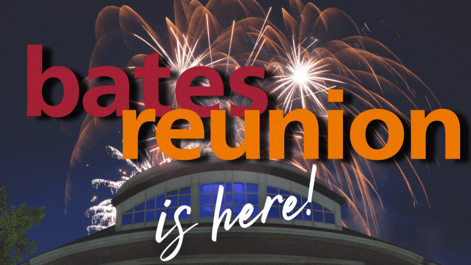 Bates Reunion is here