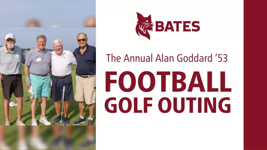 Join Bates football alumni, parents, and friends for the Annual Alan Goddard ’53 Football Golf&hellip;