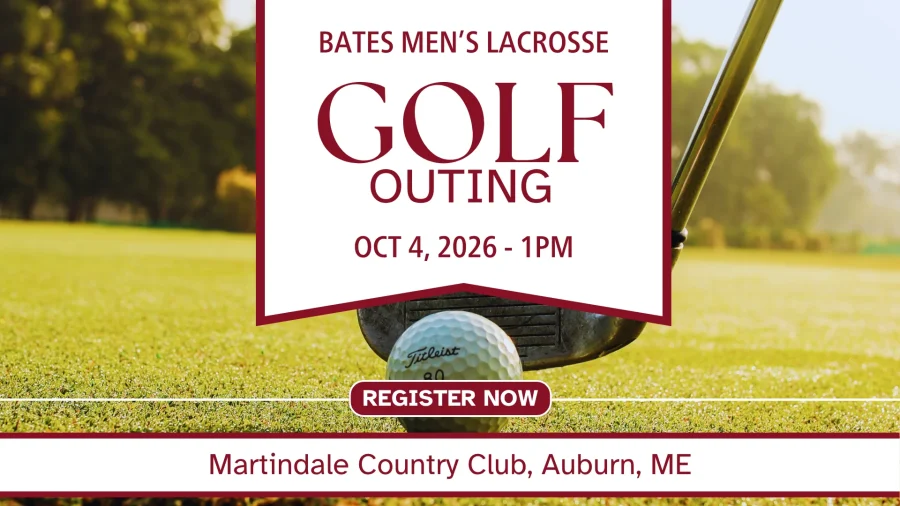 Tee off in support of Bates Men's Lacrosse during Back to Bates weekend.



Whether you’re playing&hellip;