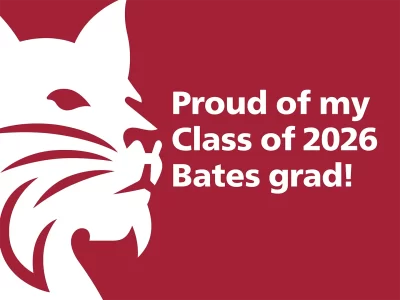 Proud of my Class of 2026 Bates grad!
