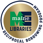 Maine Reciprocal Borrowing Program Maine Reciprocal Borrowing Program
