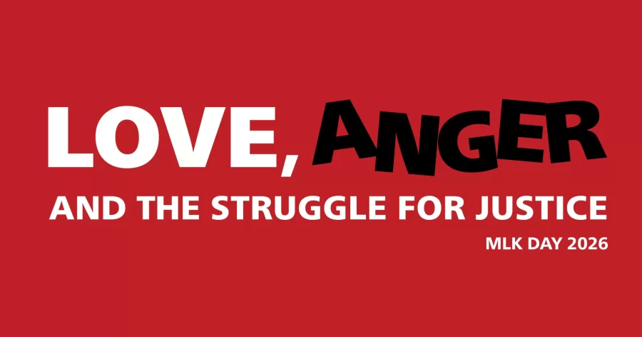 Love, Anger, and the Struggle for Justice theme.