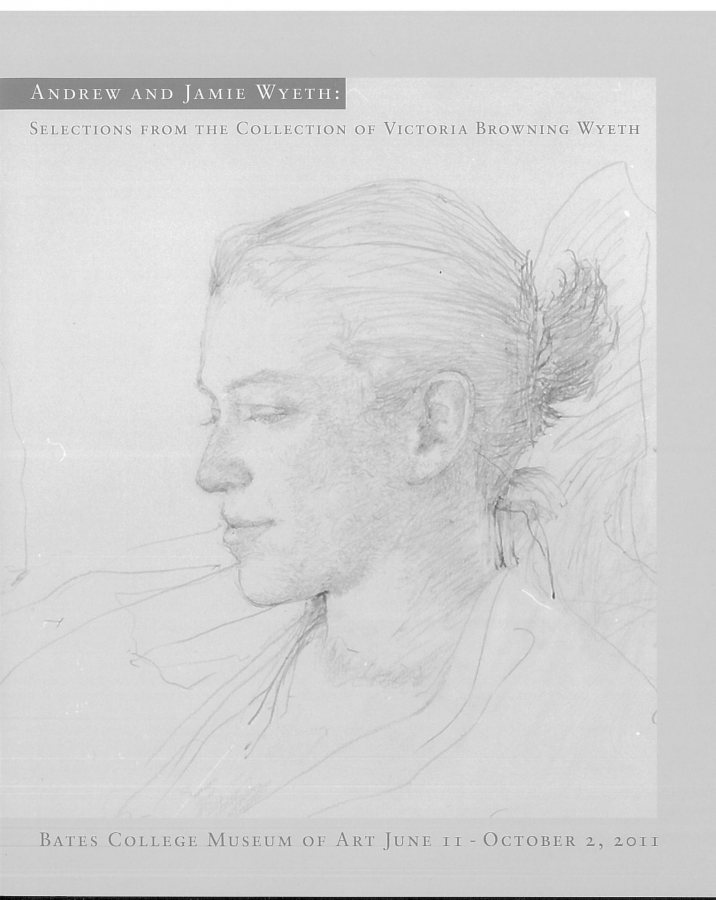 Andrew and Jamie Wyeth: Selections from the Collection of Victoria Browning Wyeth