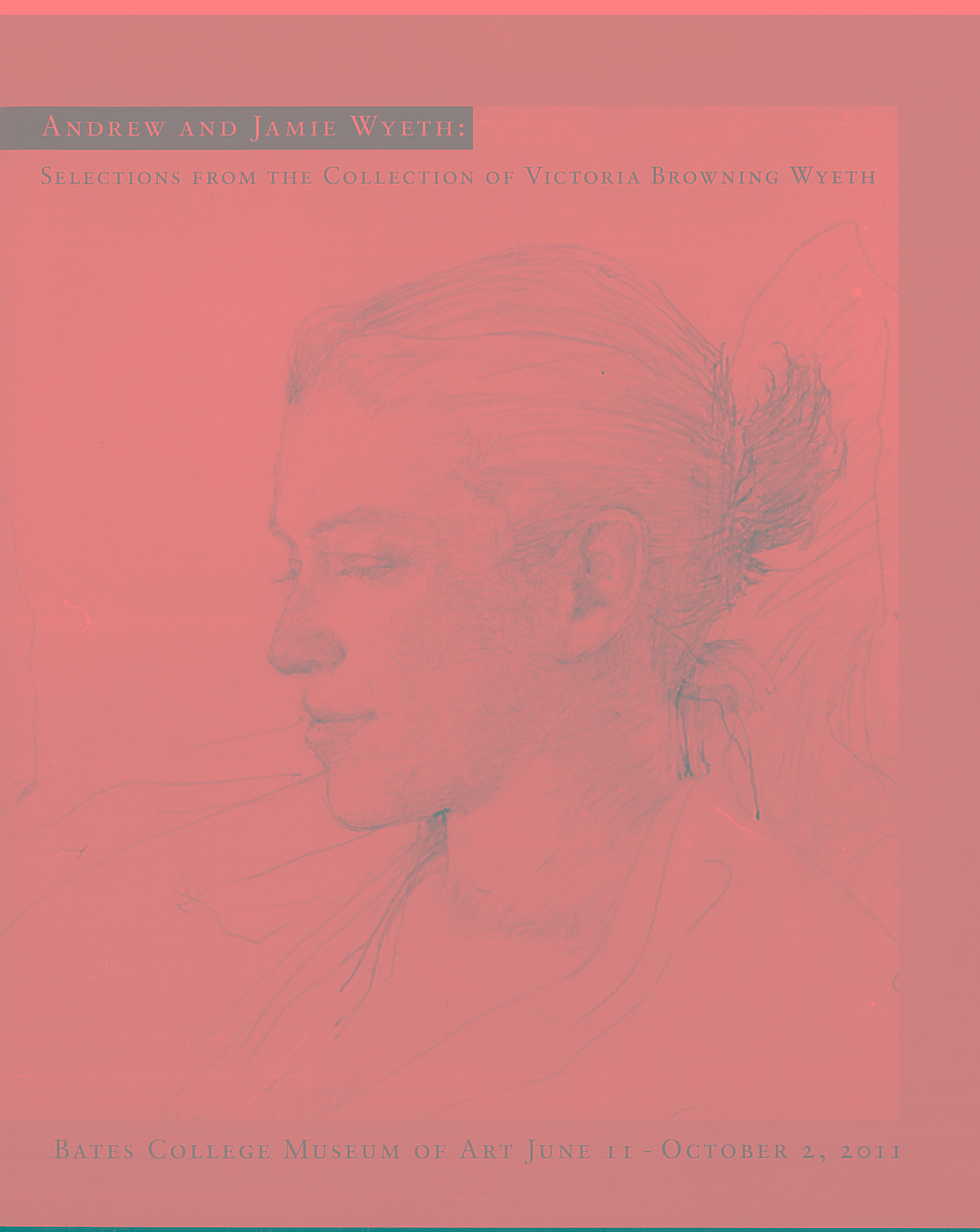 Andrew and Jamie Wyeth: Selections from the Collection of Victoria Browning Wyeth