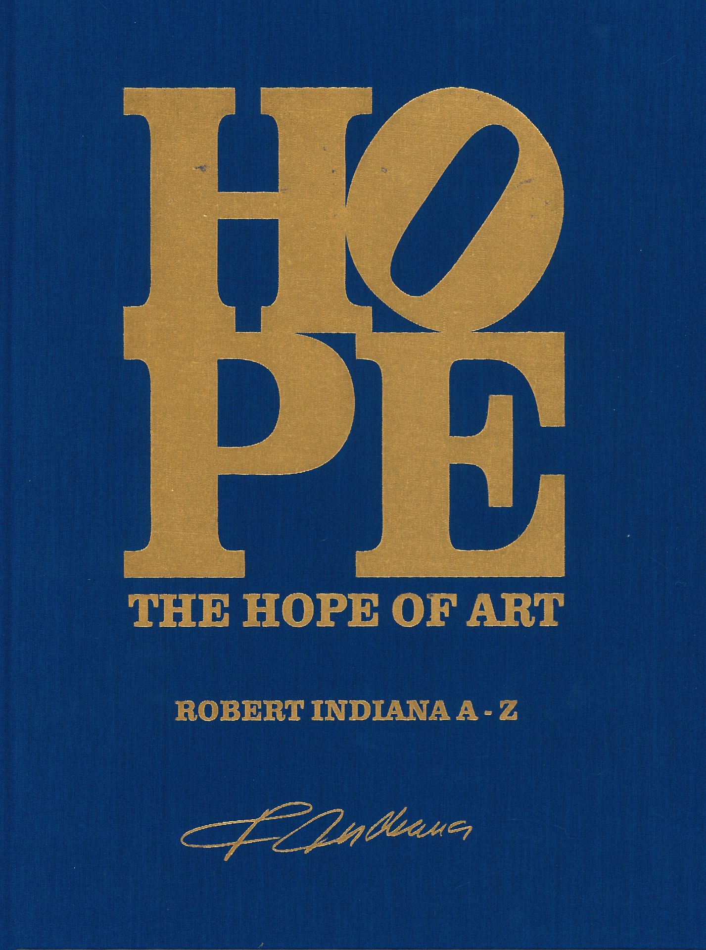 The Hope of Art - Robert Indiana A-Z