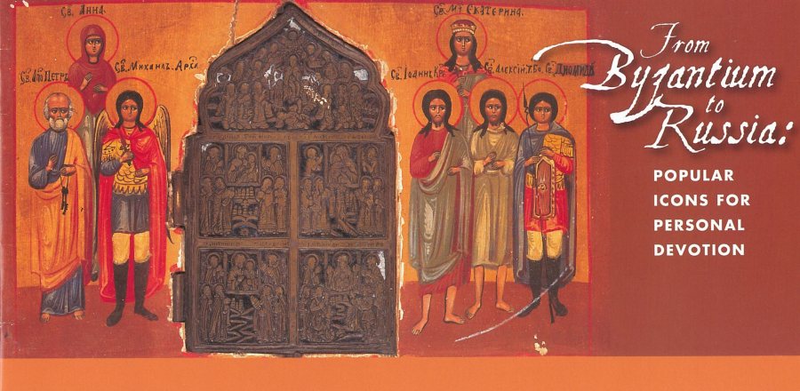 From Byzantium to Russia: Popular Icons for Personal Devotion