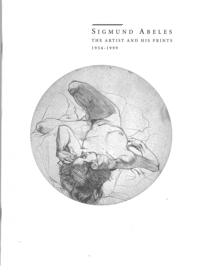 SOLD OUT Sigmund Abeles: The Artist and His Prints 1954-1999