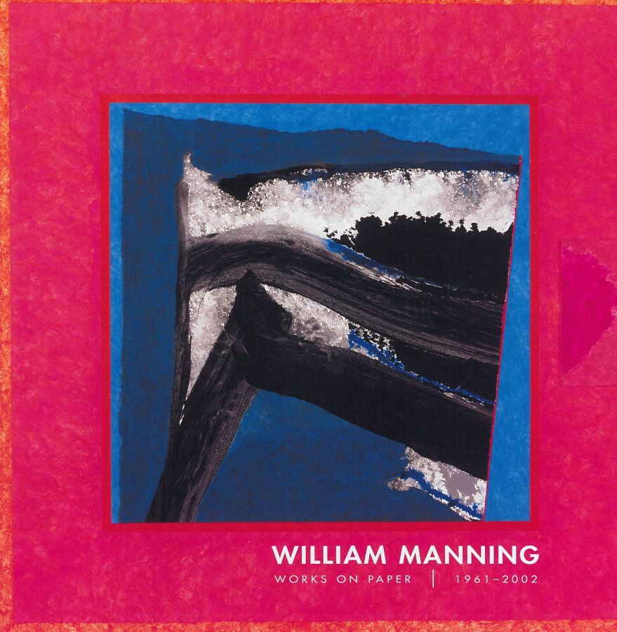 William Manning: Works on Paper 1961-2002