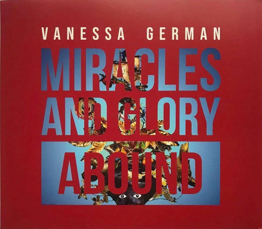 Vanessa German: Miracles and Glory Abound Catalogue