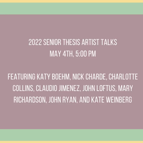 Join us for a series of artist talks with several thesis students featured in the&hellip;