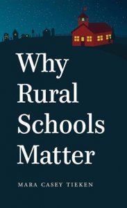 Tieken's book, Why Rural Schools Matter was published in 2014 by the University of North Carolina Press.