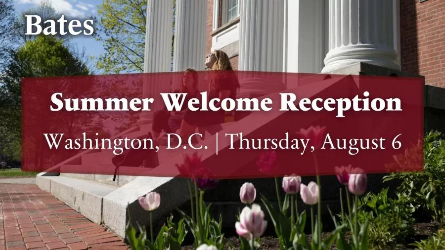 We invite incoming Bates families and their students from the Washington, D.C. area to join us to&hellip;