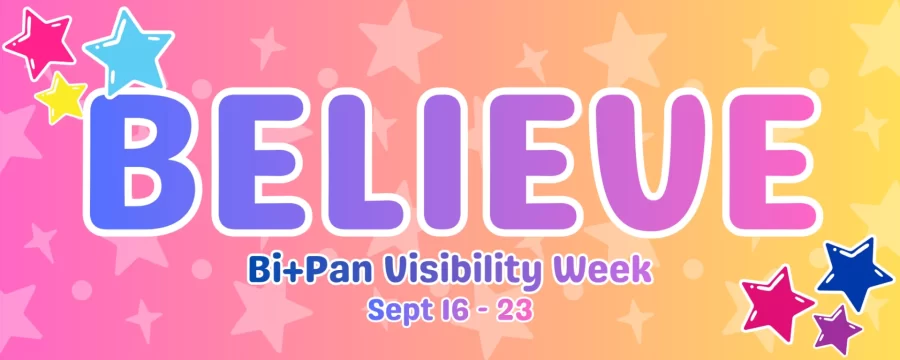 Believe, Bi and pan visibility week