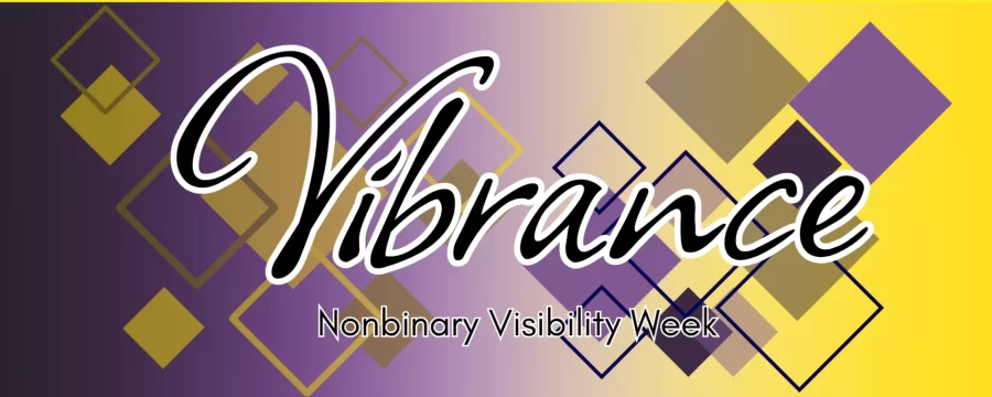 Vibrance, Nonbinary awareness week