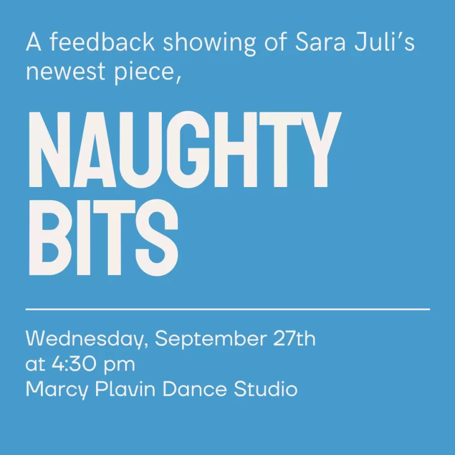 Please join us for a feedback showing of Sara Juli's newest piece, Naughty Bits. A&hellip;