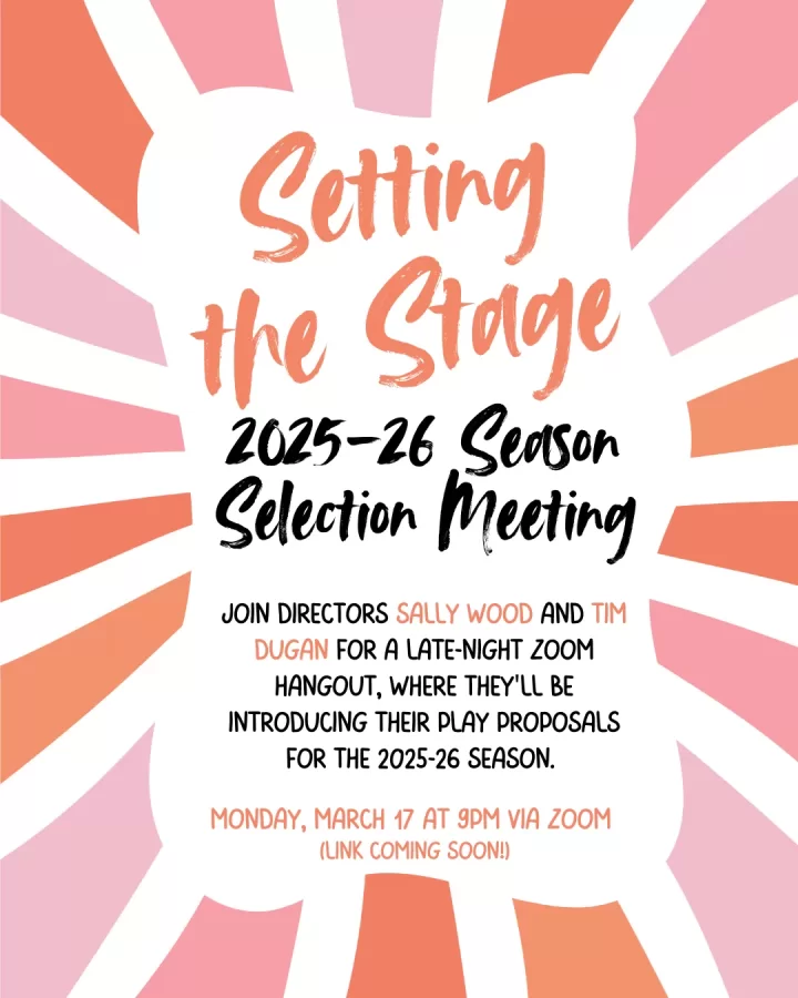 Join Directors Sally Wood and Tim Dugan for a late-night zoom hangout, where they'll be introducing their play proposals&hellip;