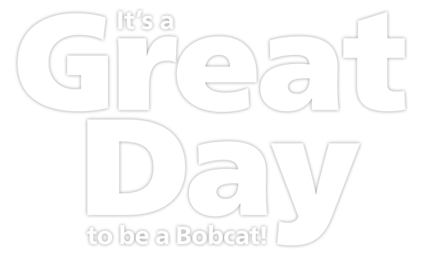 It's a Great Day to be a Bobcat